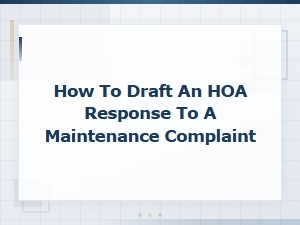 How to Draft an Hoa Response to a Maintenance Complaint | Step-by-Step Guide