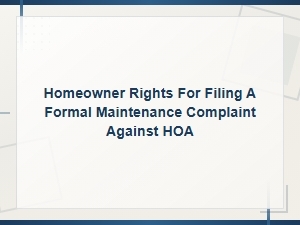Homeowner Rights: Filing Maintenance Complaints Against Hoa