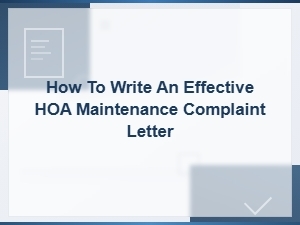 How to Write an Effective Hoa Maintenance Complaint Letter: Tips and Template